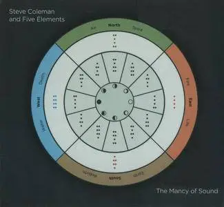 Steve Coleman And Five Elements - The Mancy Of Sound (2011) {Pi Recordings PI38}
