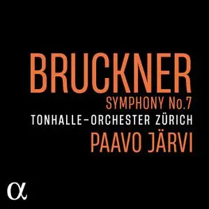Tonhalle-Orchester Zürich & Paavo Järvi - Bruckner: Symphony No. 7  (2023) [Official Digital Download 24/96]