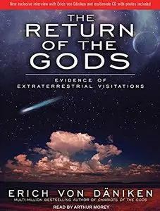 The Return of the Gods: Evidence of Extraterrestrial Visitations [Audiobook]