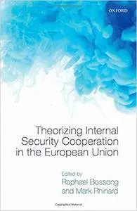 Theorizing Internal Security in the European Union