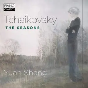 Yuan Sheng - Tchaikovsky: The Seasons (2018)
