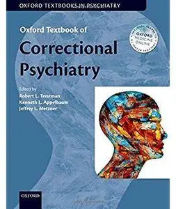 Oxford Textbook of Correctional Psychiatry [Repost]