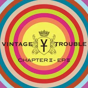 VINTAGE TROUBLE - Chapter II, Ep. II (2019)