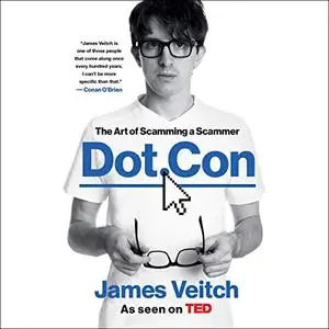 Dot Con: The Art of Scamming a Scammer [Audiobook]