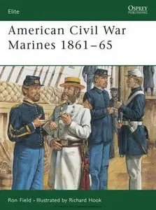 American Civil War Marines 1861-1865 (Osprey Elite 112) (repost)