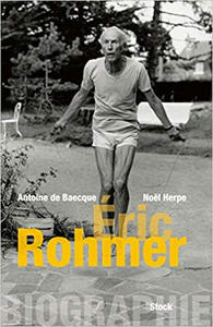 Biographie d'Éric Rohmer - Baecque & Noël Herpe