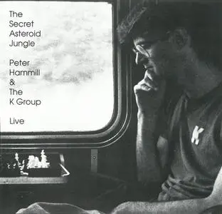 Peter Hammill and The K Group - The Secret Asteroid Jungle (1982)