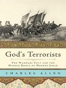 God's Terrorists: The Wahhabi Cult and Hidden Roots of Modern Jihad (repost)