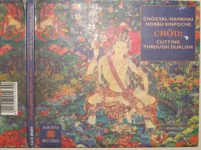 Norbu Rinpoche - 1993 - CHOD - Throught Dualism