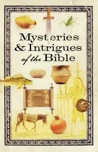 «Mysteries & Intrigues of the Bible» by Howard Books