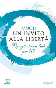 Mooji - Un invito alla libertà. Risveglio immediato per tutti