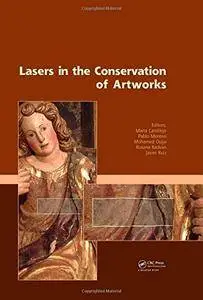 Lasers in the Conservation of Artworks: Proceedings of the International Conference Lacona VII, Madrid, Spain(Repost)