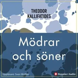 «Mödrar och söner» by Theodor Kallifatides