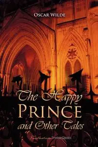«The Happy Prince and Other Tales» by Oscar Wilde