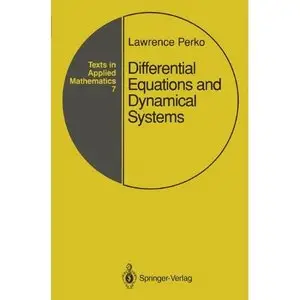 Differential Equations and Dynamical Systems (Texts in Applied Mathematics) by Lawrence Perko