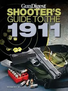 Gun Digest Shooter's Guide to the 1911 (Repost)