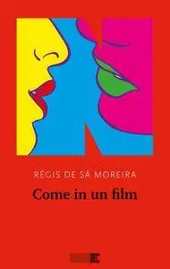 Régis de Sà Moreira - Come in un film