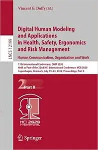Digital Human Modeling and Applications in Health, Safety, Ergonomics and Risk Management. Human Communication, Organiza