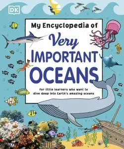 My Encyclopedia of Very Important Oceans