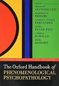 The Oxford Handbook of Phenomenological Psychopathology