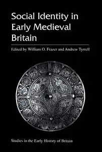William O. Frazer, "Social Identity in Early Medieval Britain"