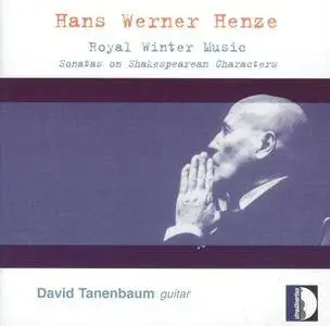 David Tanenbaum - Hans Werner Henze: Royal Winter Music (2005)