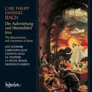 Sigiswald Kuijken, La Petite Bande - Carl Philipp Emanuel Bach: Die Auferstehung und Himmelfahrt Jesu (2003)