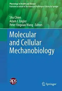Molecular and Cellular Mechanobiology