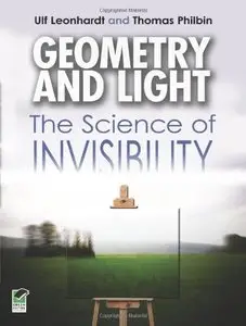 Geometry and Light: The Science of Invisibility (Dover Books on Physics)
