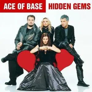 Ace Of Base - Hidden Gems (Bonus Track Edition) (2015)