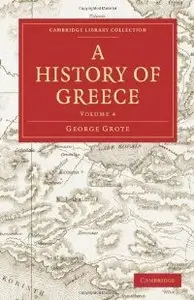 A History of Greece (Cambridge Library Collection - Classics) (Volume 4) (repost)