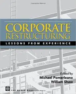 Corporate Restructuring: Lessons from Experience