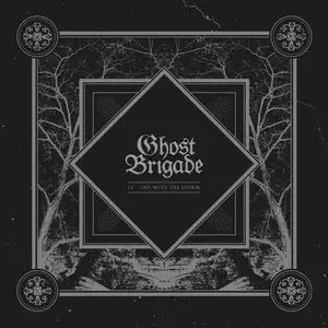 Ghost Brigade - IV - One With The Storm (2014)