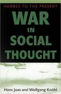 War in Social Thought: Hobbes to the Present