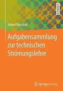 Aufgabensammlung zur technischen Strömungslehre (Repost)