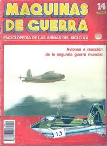 Maquinas de Guerra 14: Aviones a reacción de la segunda guerra mundial