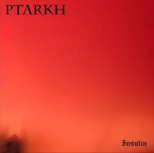 Ptarkh - Insulin (2009/2012)