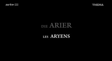 (Arte) Les Aryens (2014)