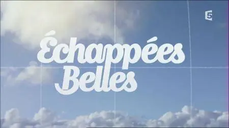 (Fr5) Échappées belles - Maroc, la générosité du Sud (2016)