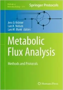 Metabolic Flux Analysis: Methods and Protocols