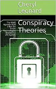 Conspiracy Theories: The NWO Agenda 2030 2 Box Set Smart Technologies  Biometrics  UN Agenda 21