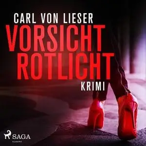 «Vorsicht Rotlicht» by Carl Von Lieser
