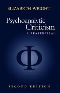 Psychoanalytic Criticism: A Reappraisal