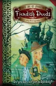 «Fiendish Deeds» by P.J Bracegirdle