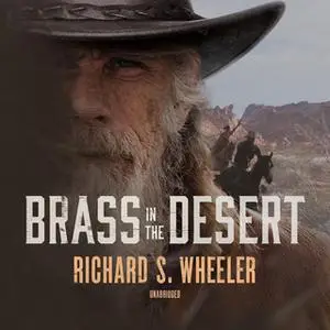 «Brass in the Desert» by Richard S. Wheeler