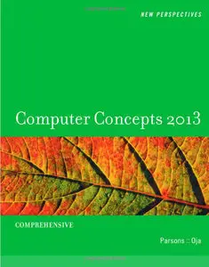 New Perspectives on Computer Concepts 2013: Comprehensive