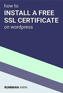 How to Install a Free SSL Certificate on WordPress
