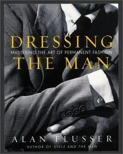 Dressing the Man: Mastering the Art of Permanent Fashion (repost)