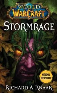 «World of Warcraft: Stormrage» by Richard A. Knaak