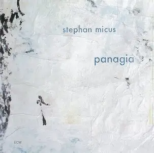Stephan Micus - Panagia (2013) {ECM 2308}
